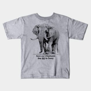 Save our Elephants, Say NO to Ivory Kids T-Shirt